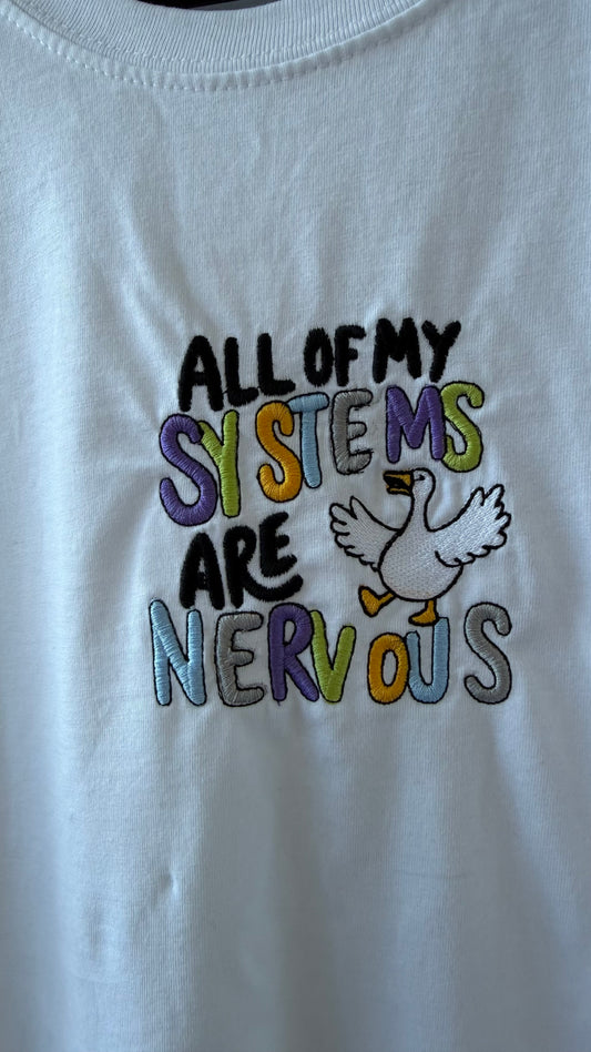 All of my systems are nervous t shirt